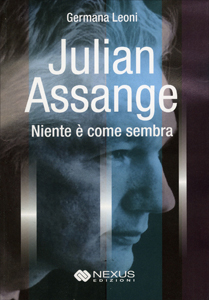 julian-assange-niente-come-sembra-germana-leoni-Toscana-Ambiente