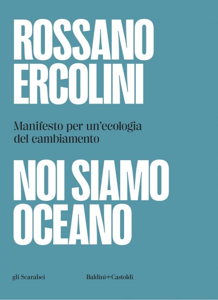 Rossano-Ercolini-Noi-siamo-Oceano-Toscana-Ambiente